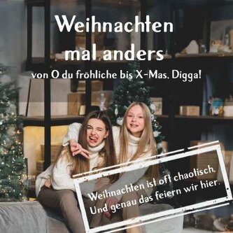 Weihnachten mal anders - von "O du fröhliche" bis "X-Mas, Digga!"