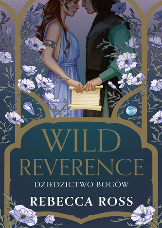 Wild Reverence. Dziedzictwo bogów