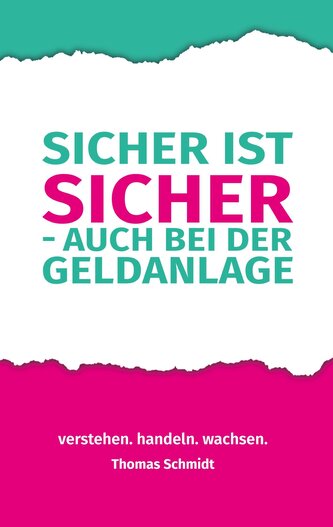 Sicher ist sicher - auch bei der Geldanlage