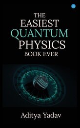 The Easiest Quantum Physics Book Ever