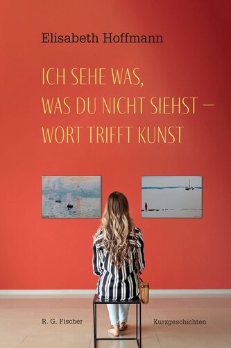 Ich sehe was, was du nicht siehst - Wort trifft Kunst