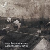 Miloš Železňák & Anna:  Ľúbostné