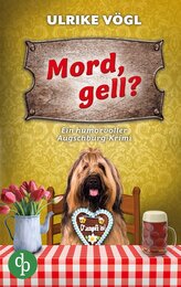 Mord, gell? | Ein humorvoller Augschburg-Krimi