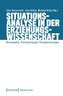 Situationsanalyse in der Erziehungswissenschaft