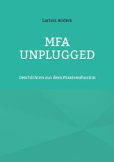 MFA unplugged