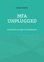MFA unplugged