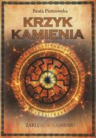 Zaklęte w kamieniu T.2 Krzyk kamienia