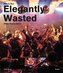 Elegantly Wasted