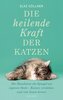 Die heilende Kraft der Katzen