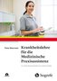 Krankheitslehre für die Medizinische Praxisassistenz