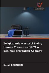 Zwi¿kszanie warto¿ci Living Human Treasures (LHT) w Beninie: przypadek Abomey