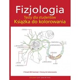 Fizjologia. Testy dla studentów. Książka do kolorowania