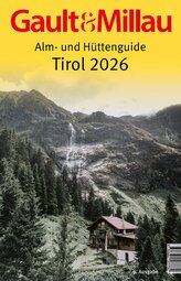 Gault&Millau Alm- und Hüttenguide Tirol 2026