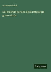 Del secondo periodo della letteratura greco-sicula