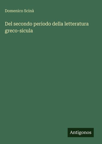 Del secondo periodo della letteratura greco-sicula