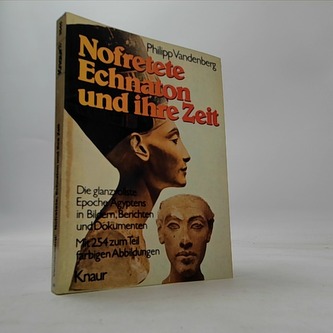 Nofretete Echnaton und ihre Zeit