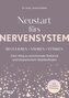 Neustart fürs Nervensystem