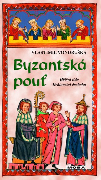 Byzantská pouť - Hříšní lidé Království českého