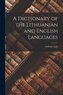 A Dictionary of the Lithuanian and English Languages