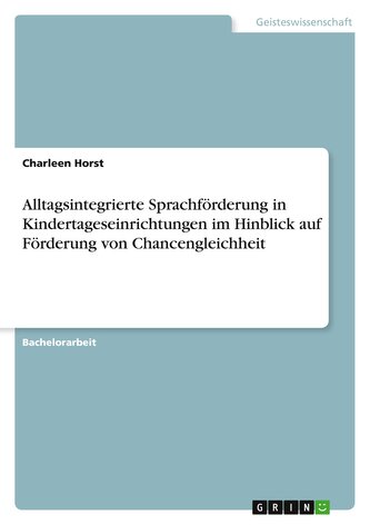 Alltagsintegrierte Sprachförderung in Kindertageseinrichtungen im Hinblick auf Förderung von Chancengleichheit