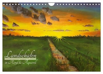 Landschaften in Acryl & Aquarell (Wandkalender 2026 DIN A4 quer), CALVENDO Monatskalender