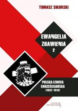 Ewangelia zbawienia, T.2. Polska Lewica... BR