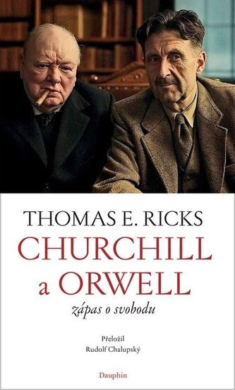Churchill a Orwell - Zápas o svobodu