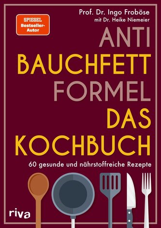 Anti-Bauchfett-Formel - Das Kochbuch