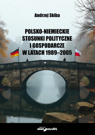 Polsko-niemieckie stosunki polityczne i gospodarcze w latach 1989-2005