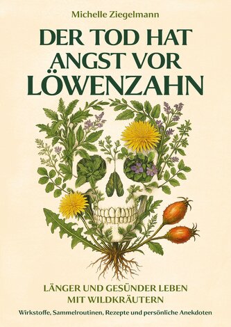 Der Tod hat Angst vor Löwenzahn