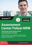 Assessment Center Polizei NRW: Umfassende Vorbereitung auf dein Auswahlverfahren inkl. App - Tausende Aufgaben mit Lösungen für