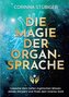 Die Magie der Organsprache
