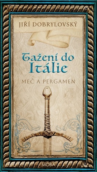 Tažení do Itálie - Meč a pergamen