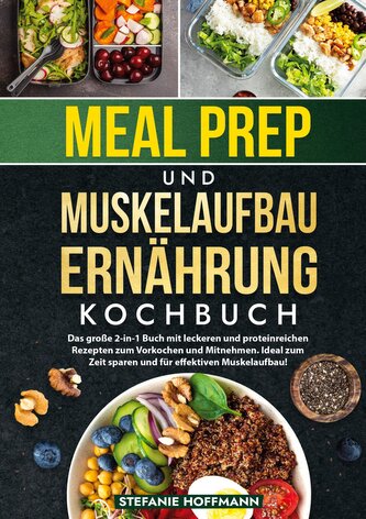 Meal Prep und Muskelaufbau Ernährung Kochbuch