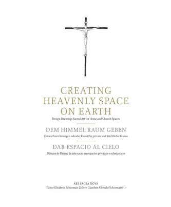 Dem Himmel Raum geben - Entwurfszeichnungen sakraler Kunst für private und kirchlicher Räume