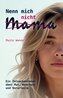 Nenn mich nicht Mama