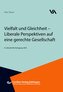 Vielfalt und Gleichheit - Liberale Perspektiven auf eine gerechte Gesellschaft.8. Liberale Rechtstagung 2025