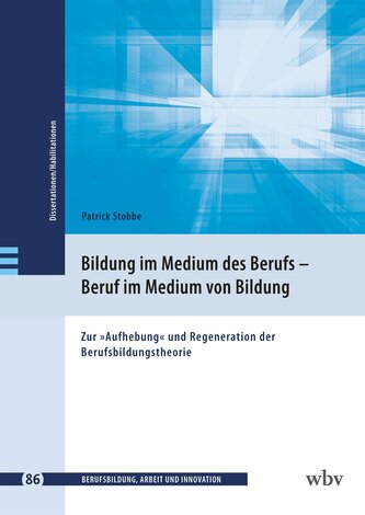 Bildung im Medium des Berufs - Beruf im Medium von Bildung