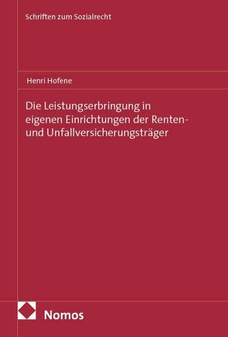 Die Leistungserbringung in eigenen Einrichtungen der Renten- und Unfallversicherungsträger