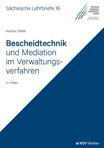 Bescheidtechnik und Mediation im Verwaltungsverfahren (SL 16)