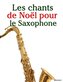 Les chants de Noël pour le Saxophone