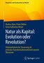 Natur als Kapital: Evolution oder Revolution?