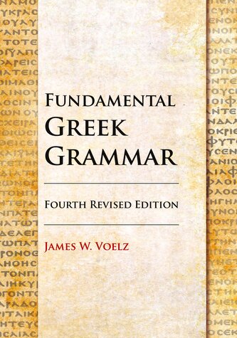 Fundamental Greek Grammar - 4th Revised Edition