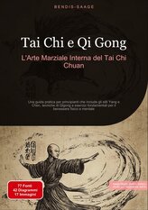 Tai Chi e Qi Gong: L'Arte Marziale Interna del Tai Chi Chuan