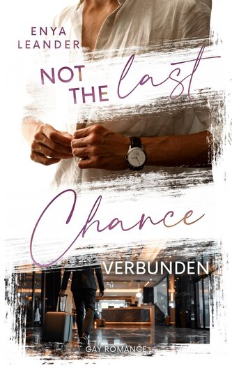 Not the last Chance - Verbunden