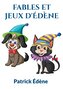 Fables et jeux d'édène