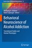 Behavioral Neuroscience of Alcohol Addiction