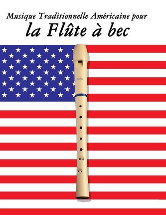 Musique Traditionnelle Américaine pour la Flûte à bec