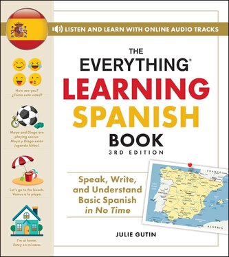 The Everything Learning Spanish Book, 3rd Edition
