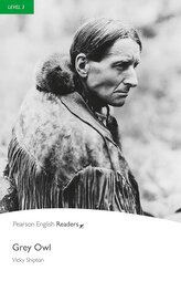 Grey Owl. Book with Digital Version and audio. Level 3